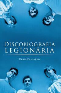 Discobiografia Legionária