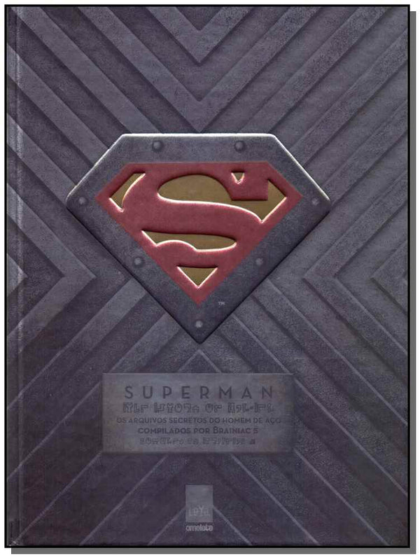 Capa do livro Superman: Os Arquivos Secretos do Homem de Aço, de Matthew K. Manning