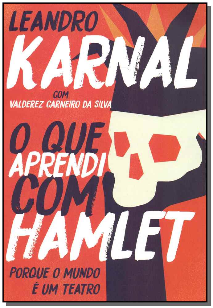 Que Aprendi com Hamlet, o