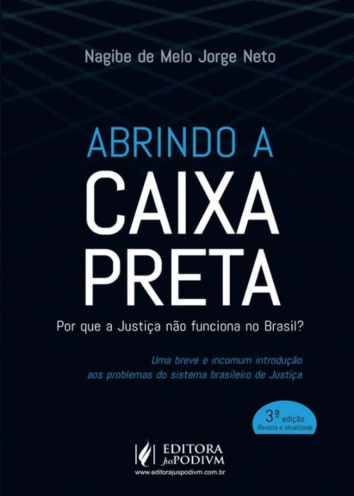 Capa do livro Abrindo a Caixa Preta - Por que a Justiça Não Funciona no Brasil - 03ed/19, de Nagibe de Melo Jorge Neto