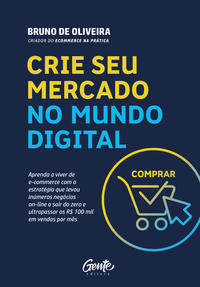 Capa do livro Crie Seu Mercado no Mundo Digital, de Brunio de Oliveira