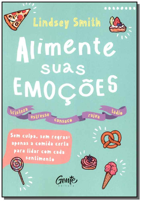Capa do livro Alimente Suas Emoções, de Lindsey Smith