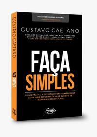 Capa do livro Faça Simples, de Gustavo Caetano, Arthur Pelegrino
