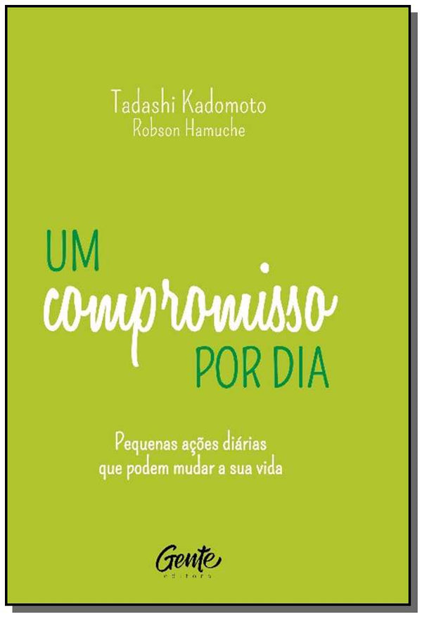 Capa do livro Um Compromisso por Dia, de Tadashi Kadomoto, Robson Hamuche