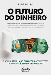 Capa do livro O Futuro do Dinheiro, de Rudá Pellini