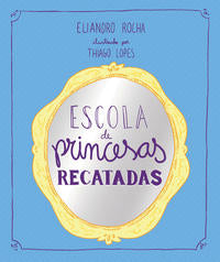 Capa do livro Escola de Princesas Recatadas, de Eliandro Rocha