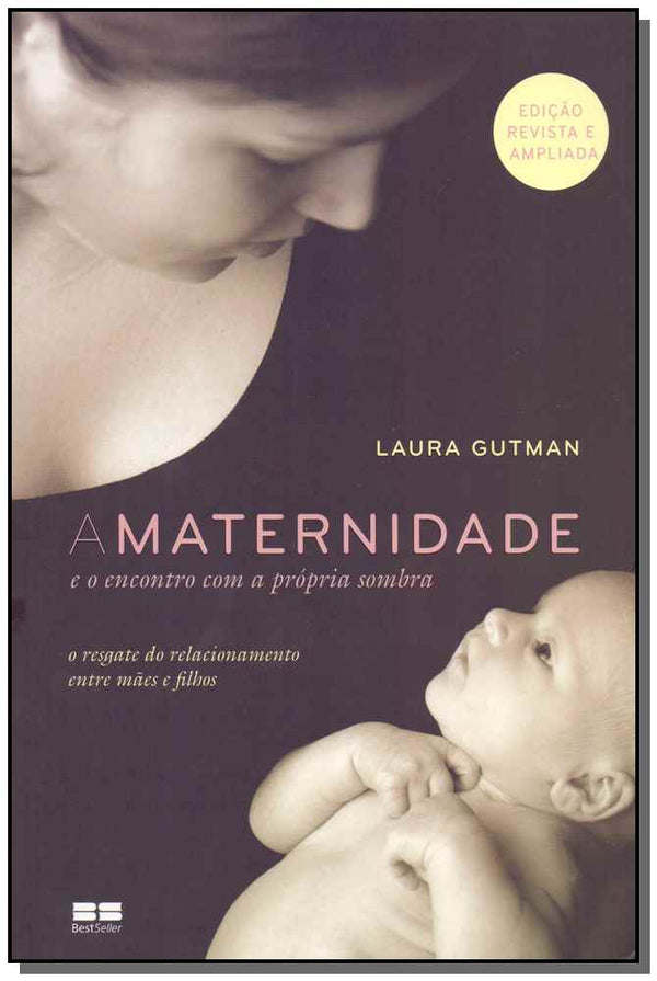 Capa do livro Maternidade, a - E o Encontro com a Própria Sombra, de Laura Gutman