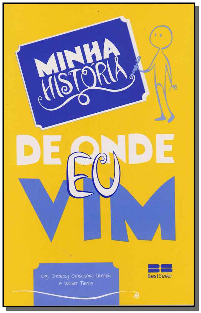 Minha Historia: De Onde Eu Vim