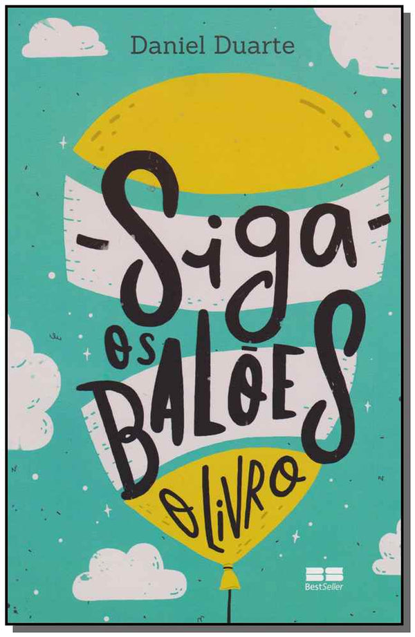 Capa do livro Siga os Baloes, de Daniel Duarte