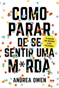 Como Parar de se Sentir uma M*rda