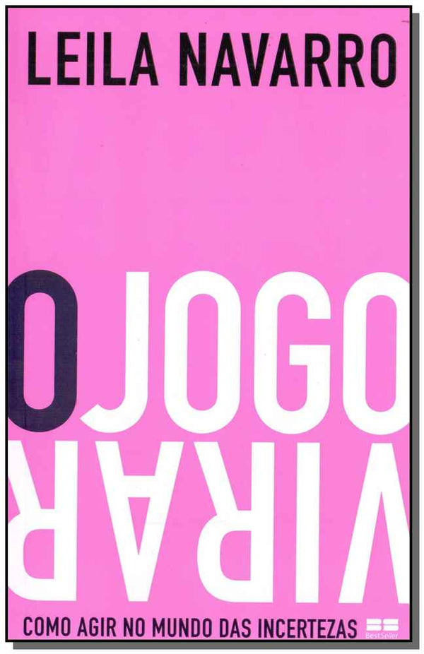 Capa do livro Virar o Jogo - Como Agir no Mundo das Incertezas, de Leila Navarro