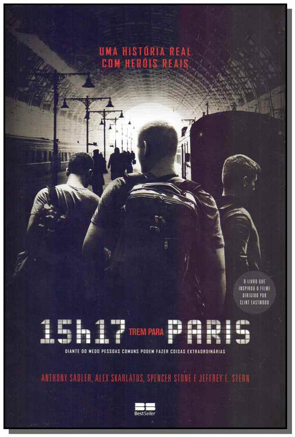 Capa do livro 15h17: Trem para Paris, de Sadler; Skarlatos; Stone; Stern