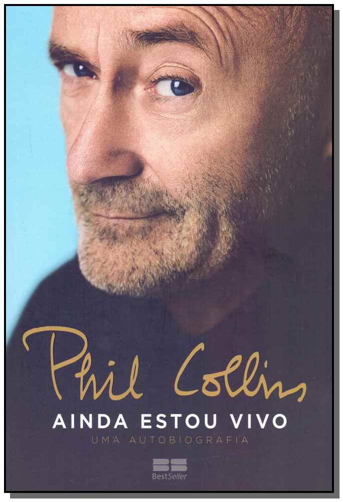 Phil Collins: Ainda Estou Vivo – uma Autobiografia