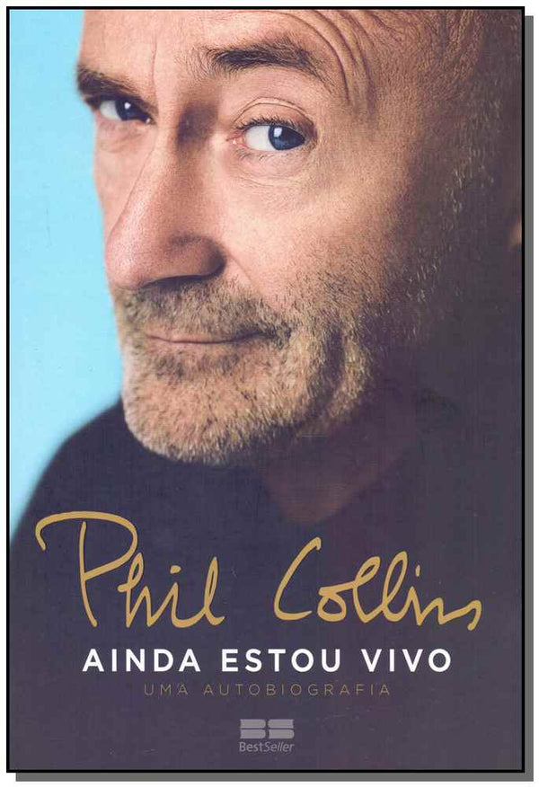 Capa do livro Phil Collins: Ainda Estou Vivo – uma Autobiografia, de Phil Collins