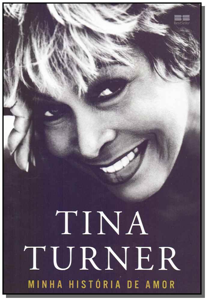 Tina Turner: Minha Historia de Amor