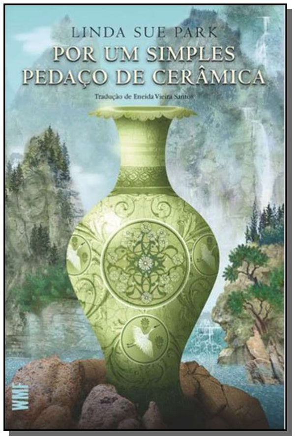 Capa do livro Por um Simples Pedaço de Cerâmica, de Linda Sue Park