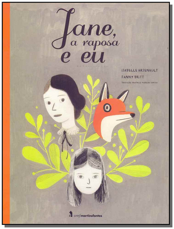 Capa do livro Jane, a Raposa e Eu, de Isabelle Arsenault, Fanny Britt