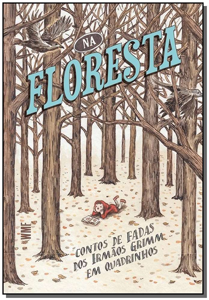 Na Floresta - Contos de Fadas dos Irmãos Grimm em Quadrinhos