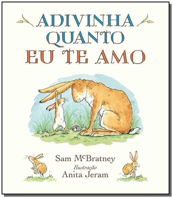 Capa do livro Adivinha Quanto Eu Te Amo - 04ed/19, de Sam Mcbratney