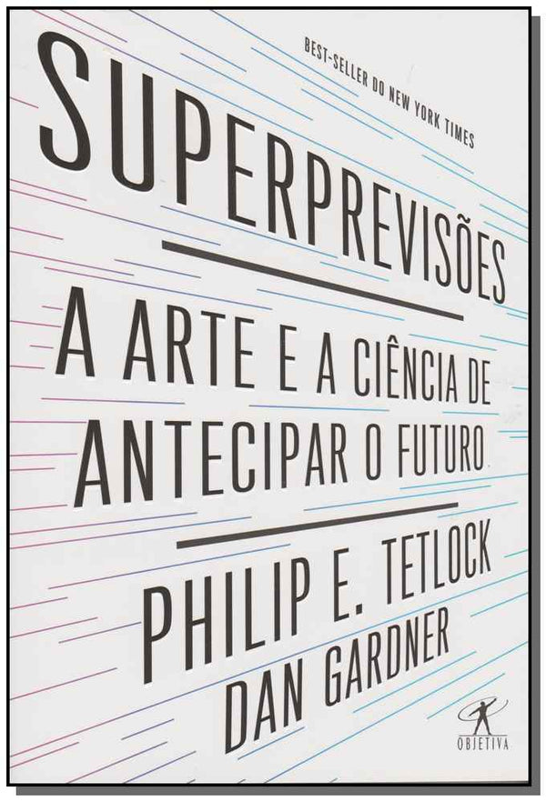 Capa do livro Superprevisões, de Philip / Gardner, Dan Tetlock