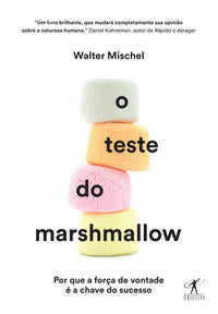 Capa do livro O Teste do Marshmallow, de Walter Mischel