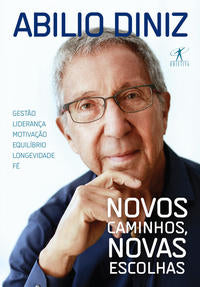 Capa do livro Novos Caminhos, Novas Escolhas, de Abilio Diniz