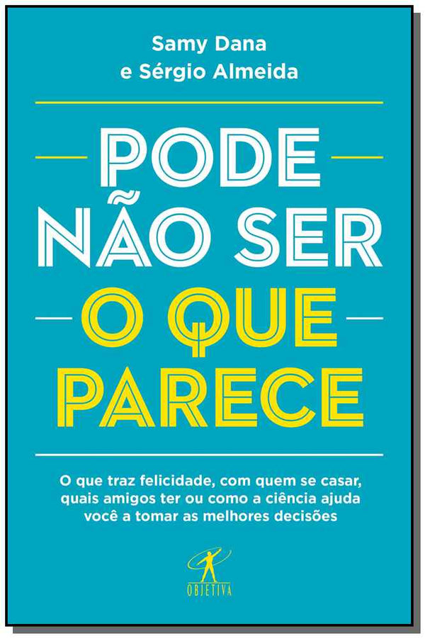 Capa do livro Pode Não Ser o que Parece, de Samy Dana, Sergio Almeida