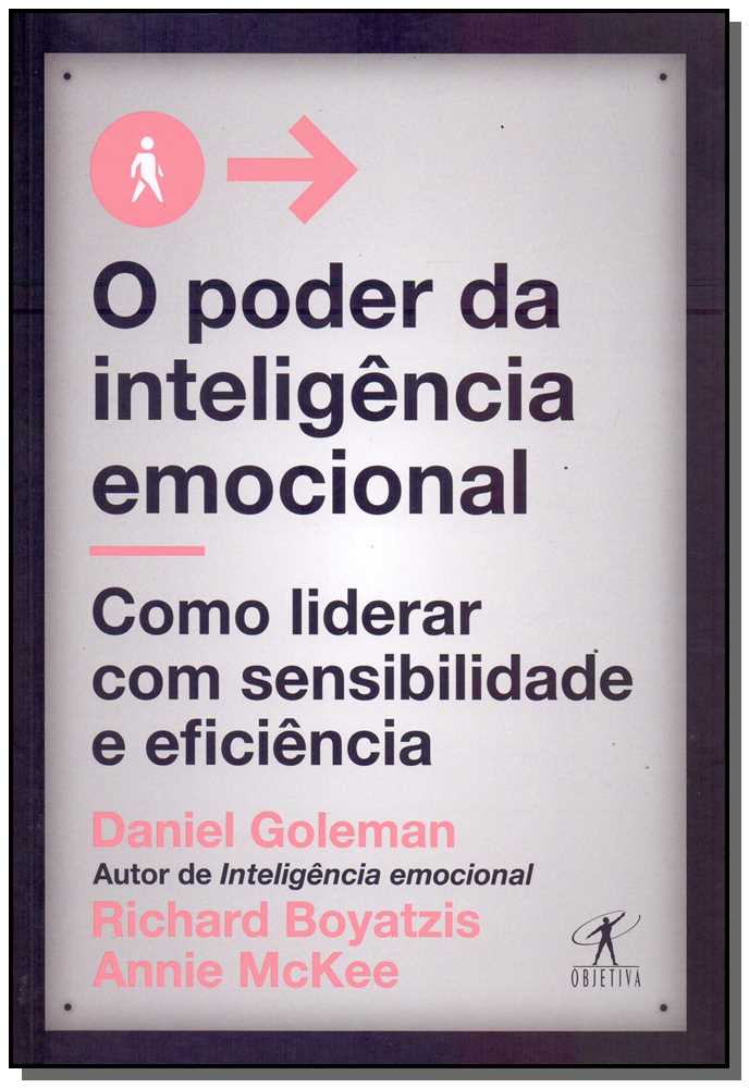 O Poder da Inteligência Emocional - Como Liderar com Sensibilidade e Eficiência