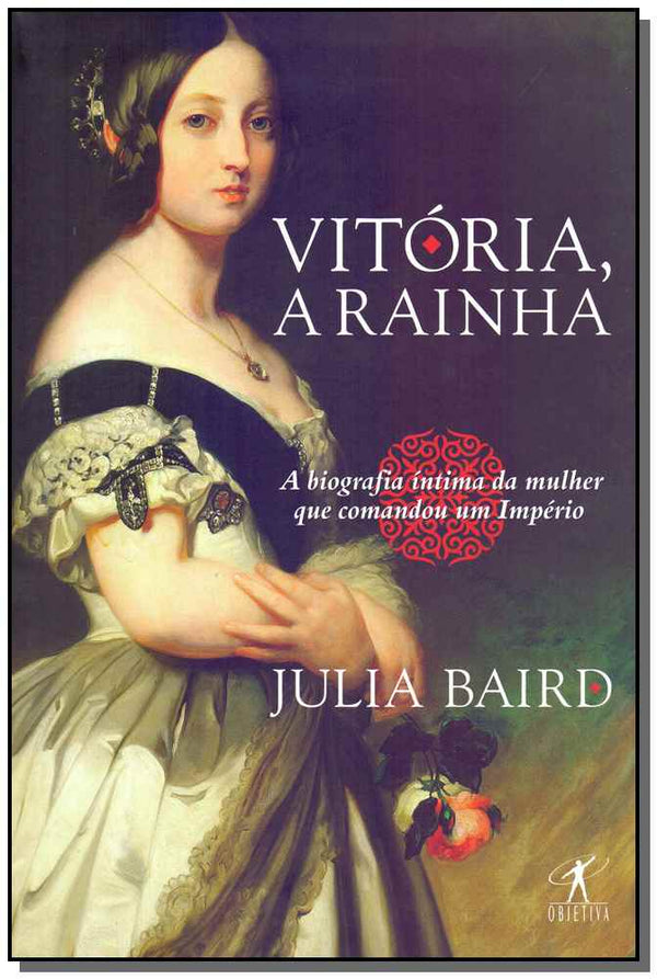 Capa do livro Vitória, a Rainha, de Julia Baird