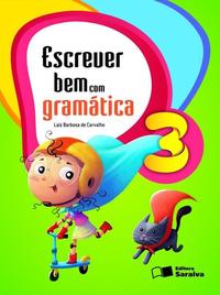 Escrever Bem com Gramática - 3 Ano