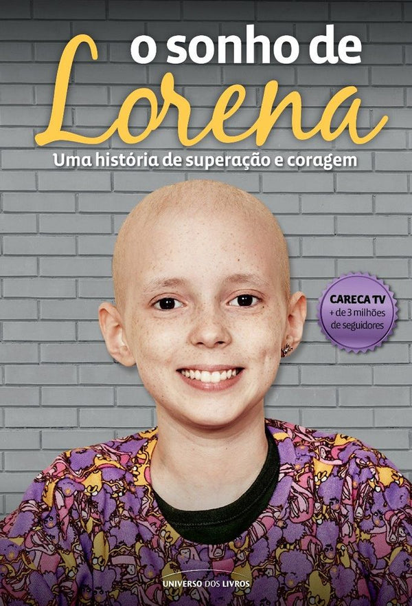 Capa do livro O Sonho de Lorena - Uma História de Superação e Coragem, de Lorena Reginato