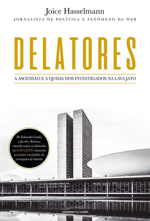 Capa do livro Delatores - A Ascensão e a Queda dos Investigados na Lava Jato, de Joice Hasselmann