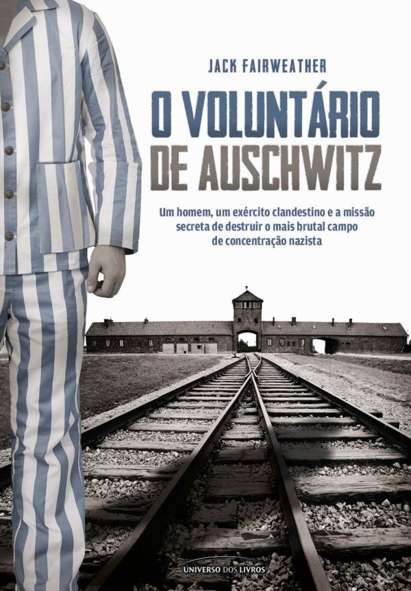 O Voluntário de Auschwitz