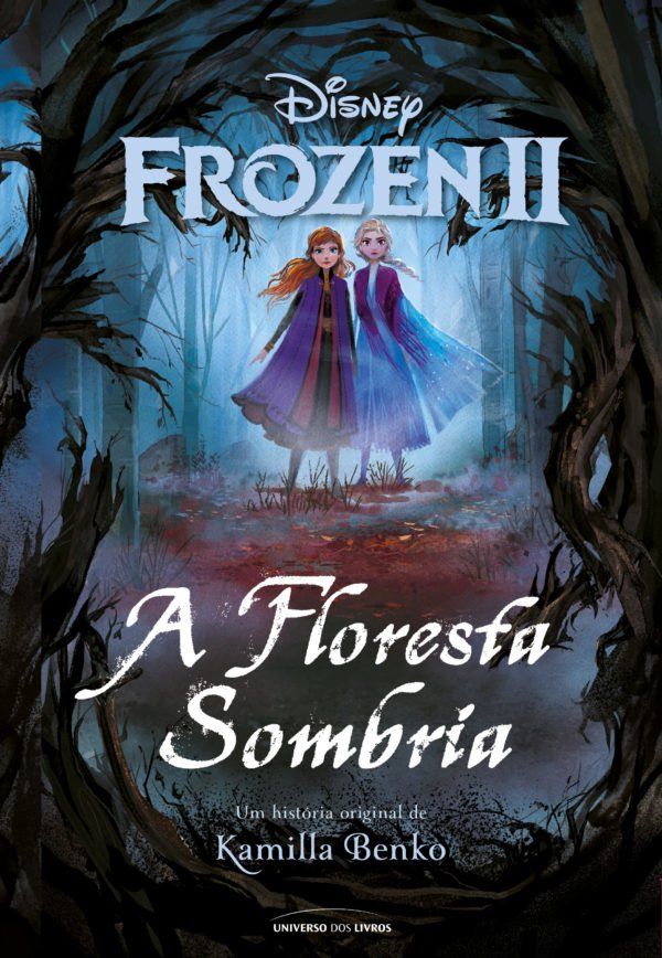 Capa do livro Frozen II - Floresta Sombria, de Kamilla Benko