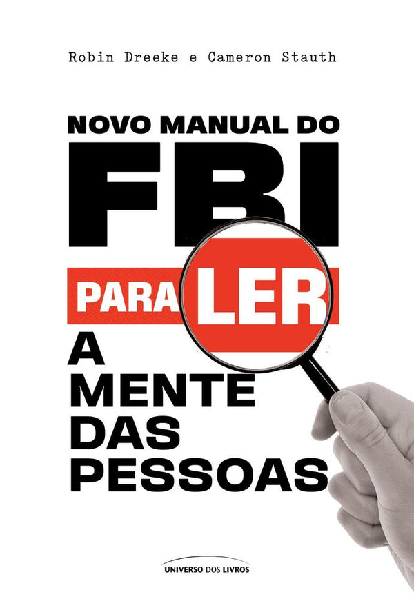 Capa do livro Novo Manual do Fbi para Ler a Mente das Pessoas, de Robin Dreeke, Cameron Stauth