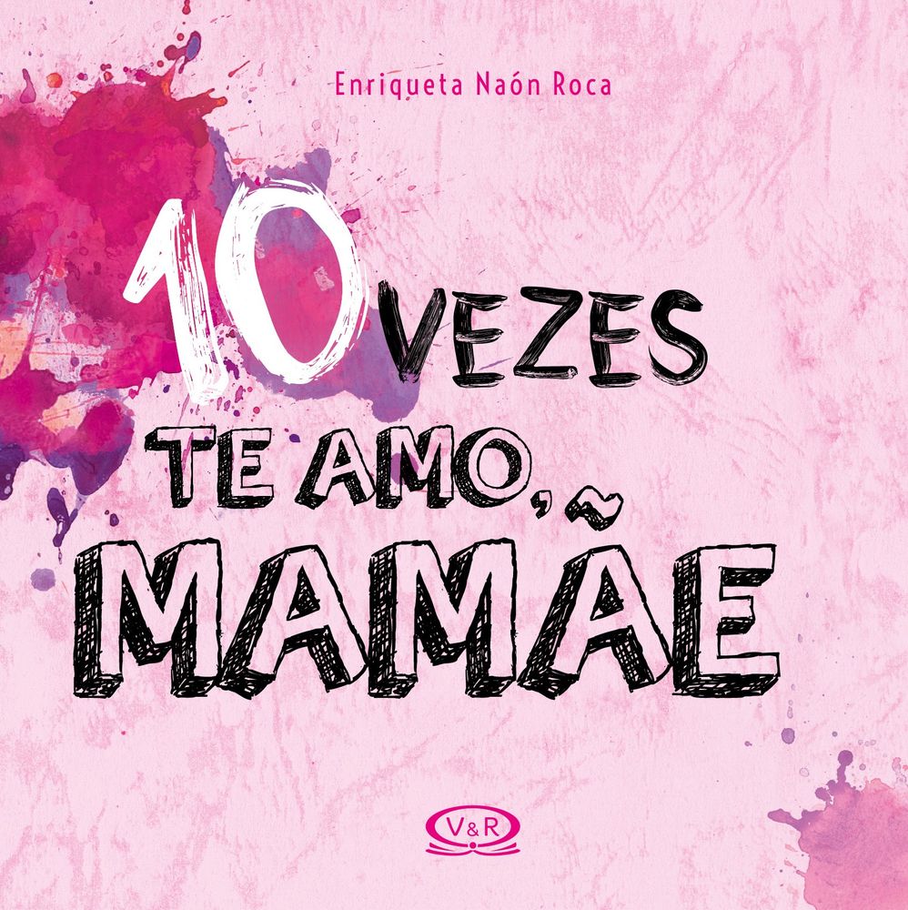 10 Vezes Te Amo, Mamãe