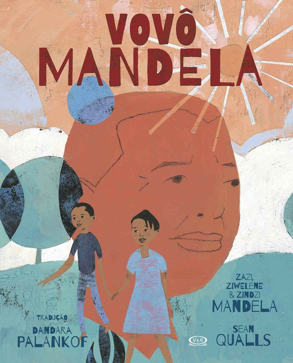 Capa do livro Vovô Mandela, de Zazi;  Ziwelene; Zindzi Mandela