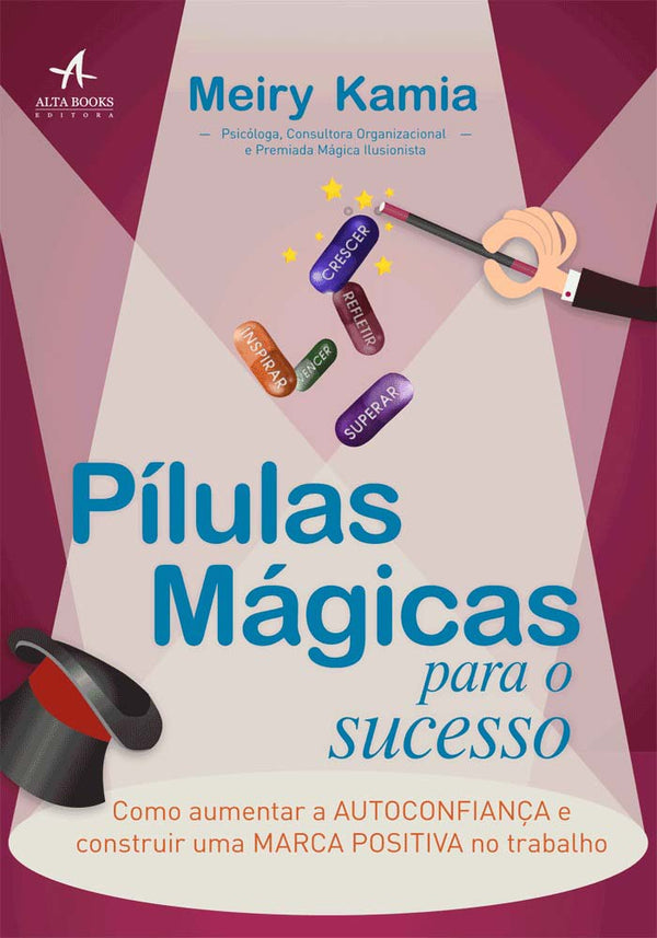 Capa do livro Pilulas Magicas para o Sucesso, de Luis Alt, Tenny Pinheiro