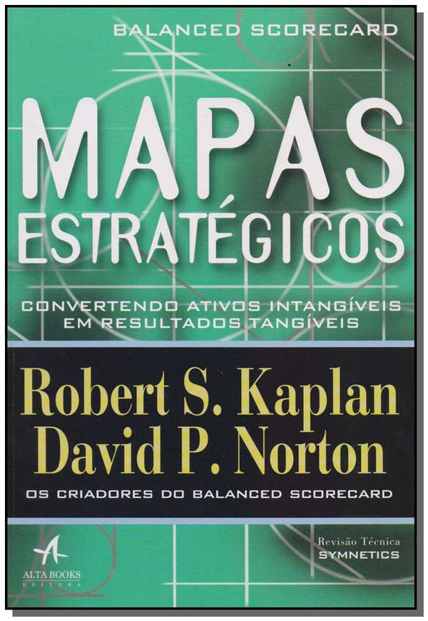 Capa do livro Mapas Estratégicos - Balanced Scorecard, de Robert S. / Norton, David P. Kaplan