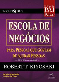 Capa do livro Escola de Negócios, de Robert T. Kiyosaki