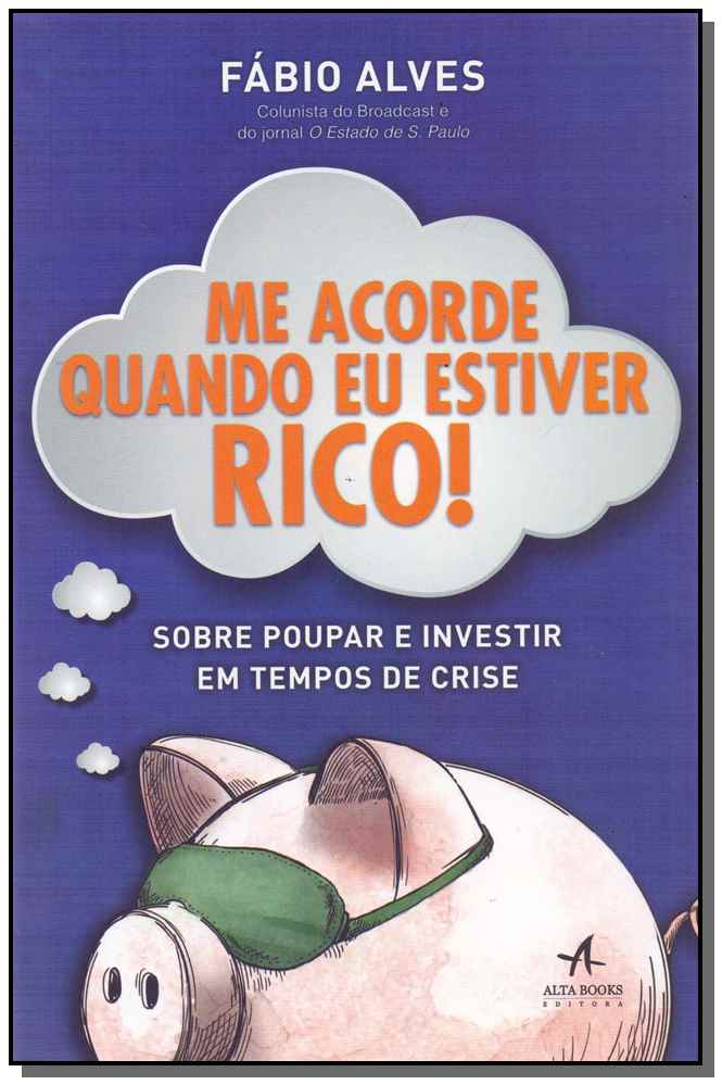 Me Acorde Quando Eu Estiver Rico!