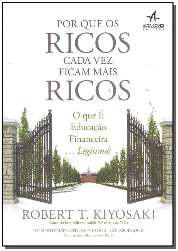 Capa do livro Por que os Ricos Cada Vez Ficam Mais Ricos, de Robert T. Kiyosaki
