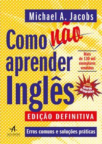 Como Não Aprender Inglês - Erros Comuns e Soluções Práticas