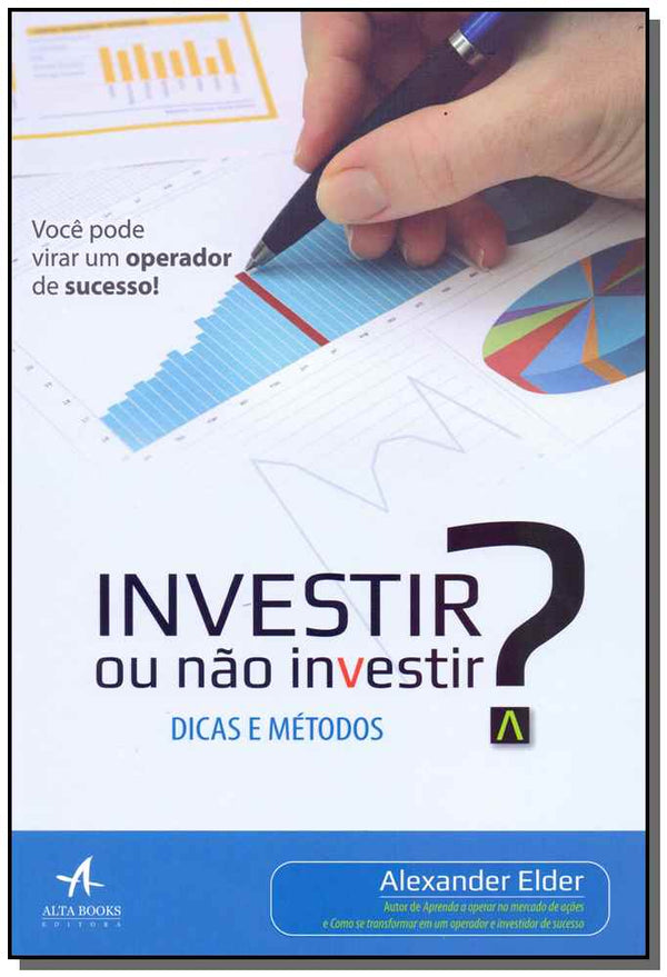 Capa do livro Investir ou Não Investir?, de Alexander Elder