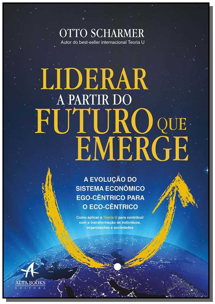 Liderar a Partir do Futuro que Emerge