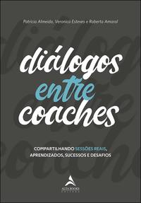 Capa do livro Diálogos Entre Coaches, de Almeida; Esteves; Amaral