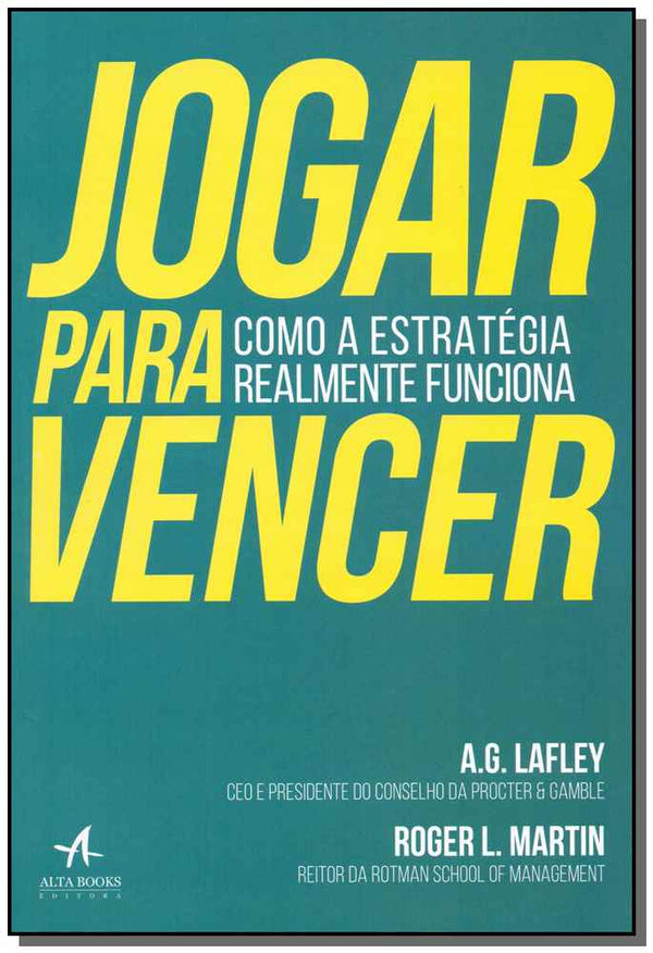 Capa do livro Jogar para Vencer, de A.G. / Roger L. Martin Lafley