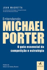 Capa do livro Entendendo Michael Porter - 01ed/19, de Joan Magretta