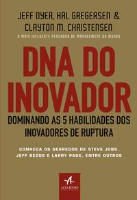 Capa do livro Dna do Invovador, de Dyer; Gregersen; Christensen
