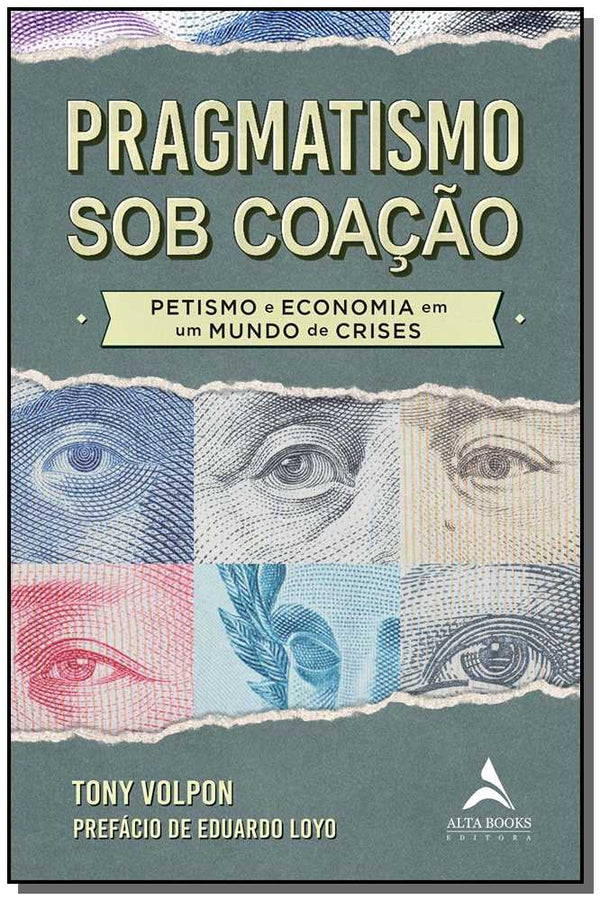 Capa do livro Pragmatismo sob Coação, de Tony Volpon